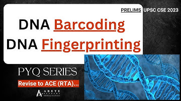 DNA Barcoding; DNA Fingerprinting || PYQ Series 2023 || RTA || Day 1 ||