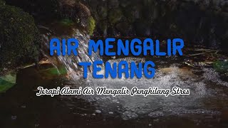 Gemericik Air Mengalir | Suara Gemericik Air Mancur Tenang Penghilang Stres