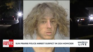 Sun Prairie police arrest 2024 homicide suspect