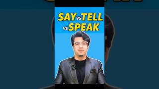 Say vs Tell vs Speak | 30 Seconds Mein Lifetime Confusion Khatam | English Speaking Tips #shorts