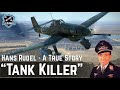 "The Tank Killer" - The True Story of Ju-87 Stuka Pilot Hans-Ulrich Rudel - Historical Cinematic