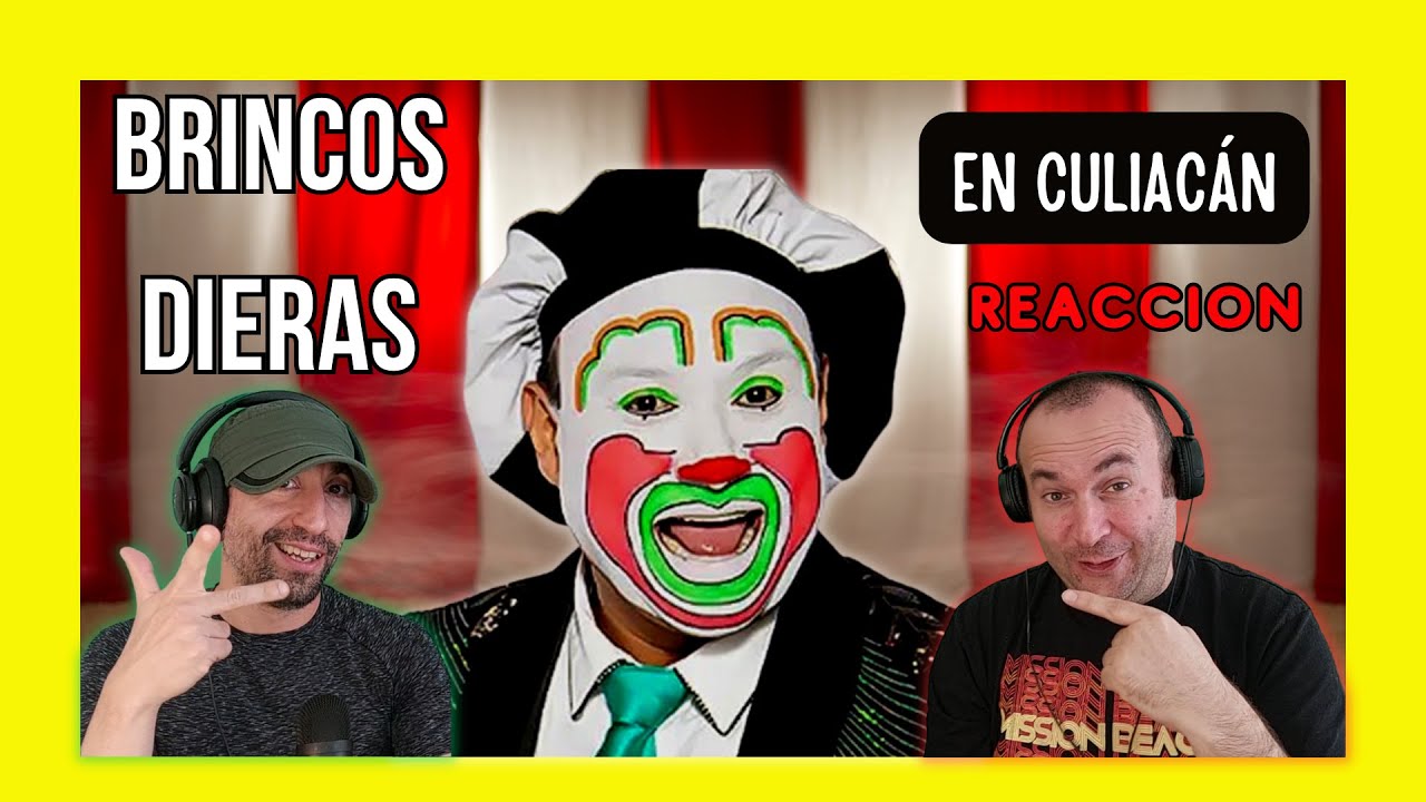 🇲🇽 Españoles reaccion a Brincos Dieras en Culiacán: Reacción al payaso más polémico de México 🇪🇸.