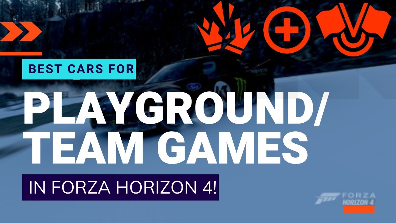 Best cars for Playground/Team games in Forza Horizon 4 - YouTube