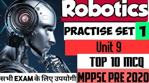 Robotics Mcq | Unit 9 Mppsc Pre Mcq | रोबोटिक्स | Part 1 | Keystosuccess Mppsc