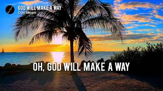GOD WILL MAKE A WAY (Lyrics) | Don Moen
