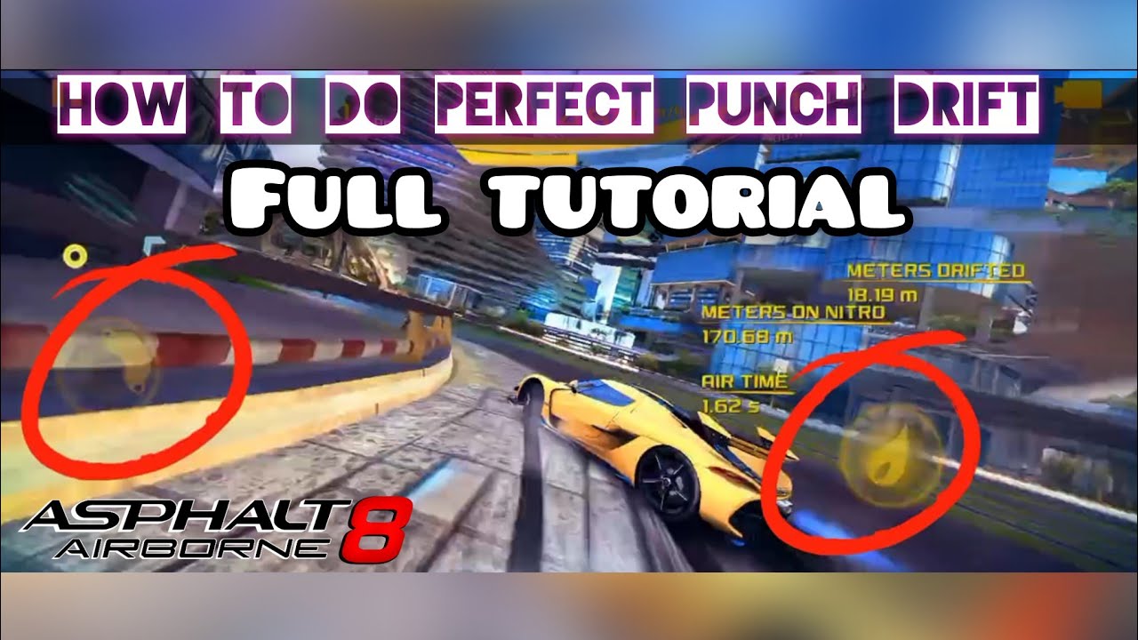 Asphalt 8 | How to do perfect punch drift😱. Full tutorial - YouTube