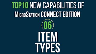 Top 10 MicroStation CONNECT Edition Features: #6 Item Types