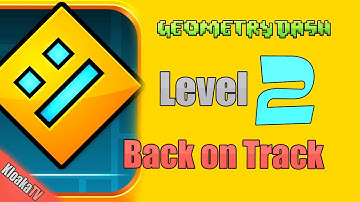 Geometry Dash - Level 2 - Back on Track Walkthrough