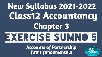 12th Accountancy-Chapter 3(Exerciae sumno 5)