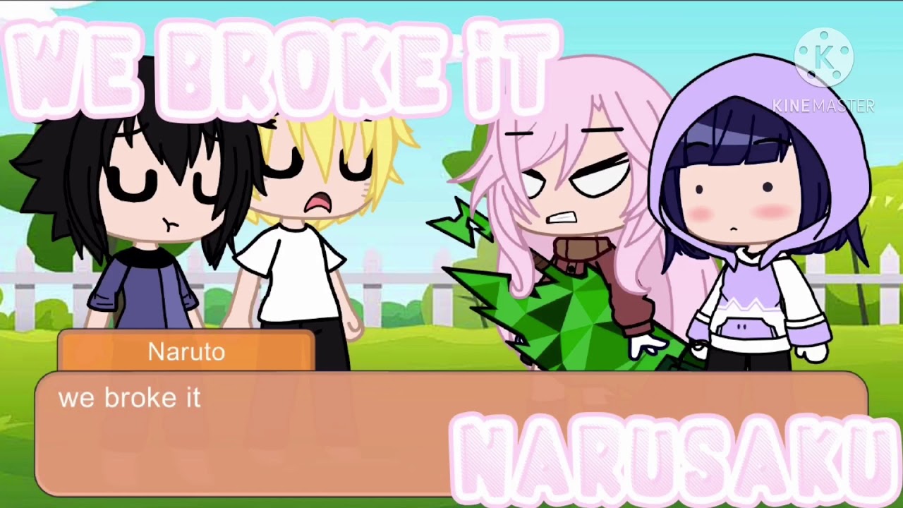 🌸❄️ We broke it/Team 7 + hinata/🌸NARUSAKU🍥/Gacha club❄️🌸