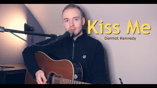 Kiss Me - Dermot Kennedy (Jack Colbert Cover)