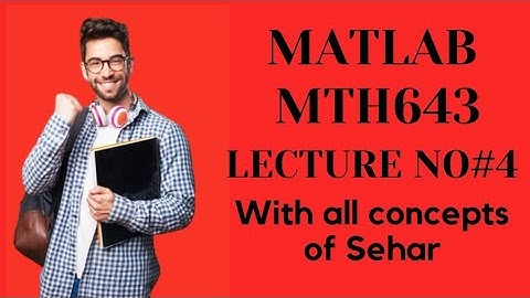 Mth643 Lecture No  4|| Graphic Technique in Matlab