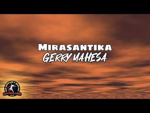 Gerry Mahesa - Mirasantika (Lirik)