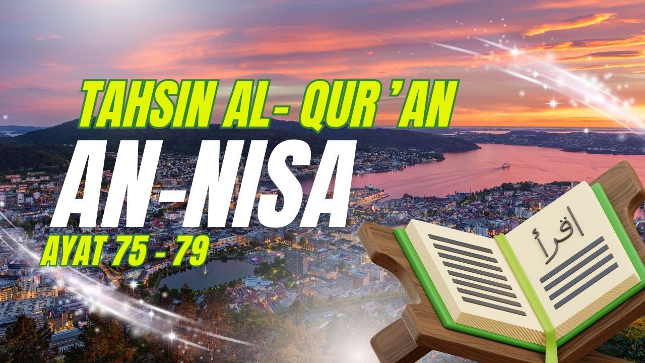 Surat An-Nisa || AYAT 75 - 79 || TAHSIN AL- QURAN GOLKAR JATIM - YouTube