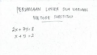 Easy Way to Solve Linear Equation Problems with Two Variables Using the Substitution Method