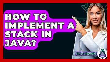 How To Implement A Stack In Java? - Next LVL Programming