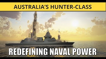 Australia’s Hunter-Class Frigate: A Game-Changer for the RAN?