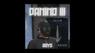 RAYO - DANINO III (Prod. DEXTAH & Garmvn)