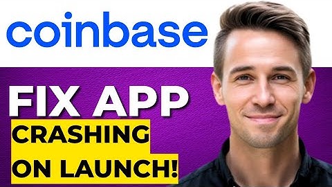 How To Fix Coinbase App Crashing On Launch in Coinbase 2025