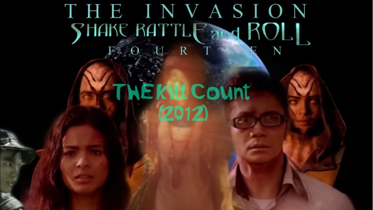 Shake Rattle and Roll Fourteen: The Invasion (2012) Kill Count - YouTube