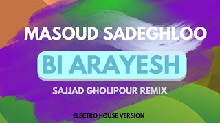 Masoud Sadeghloo-Bi Arayesh(Sajjad Gholipour Remix) Persian Dance Version