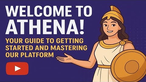 Welcome to Athena! Your Guide to Getting Started and Mastering Our Platform