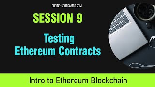 Ethereum Development: Session 9 - Testing Ethereum Contracts