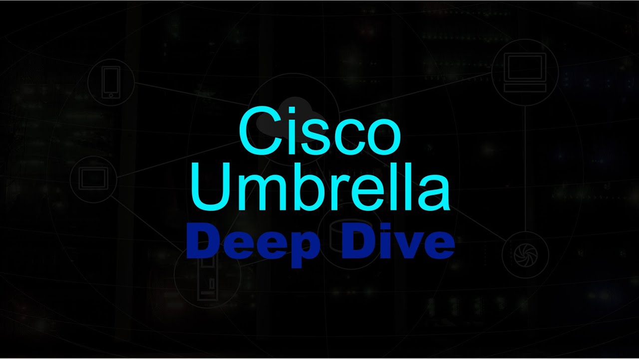 Installing and Configuring Umbrella Roaming with the Cisco Secure ...