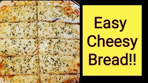 EASY Homemade cheesy bread!!