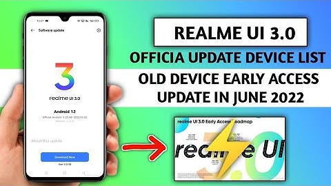 Realme UI 3.0 Android 12 Update New Official Device list in June 2022,Realme UI 3.0 official roadmap