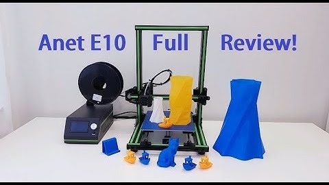 Anet E10 3D printer full review!