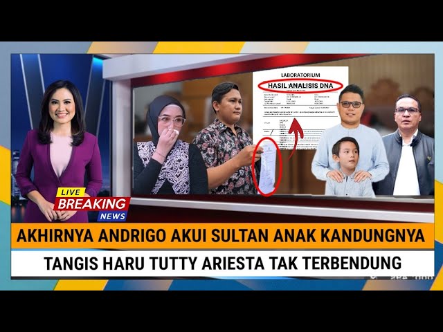 Akhirnya Andrigo Akui Sultan Anak Kandungnya, Tangis Haru Tutty Ariesta Tak Terbendung class=