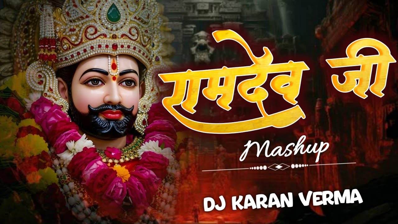 Ramdev Ji Mashup 2025 (Remix) Dj Karan Verma
