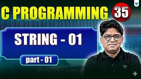 C Programming Lecture 35 | String Part 01