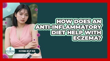 How Does An Anti-inflammatory Diet Help With Eczema? - Eczema Help Hub