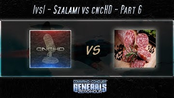 [C&C Zero Hour] Szalami1 vs cncHD - Part 6