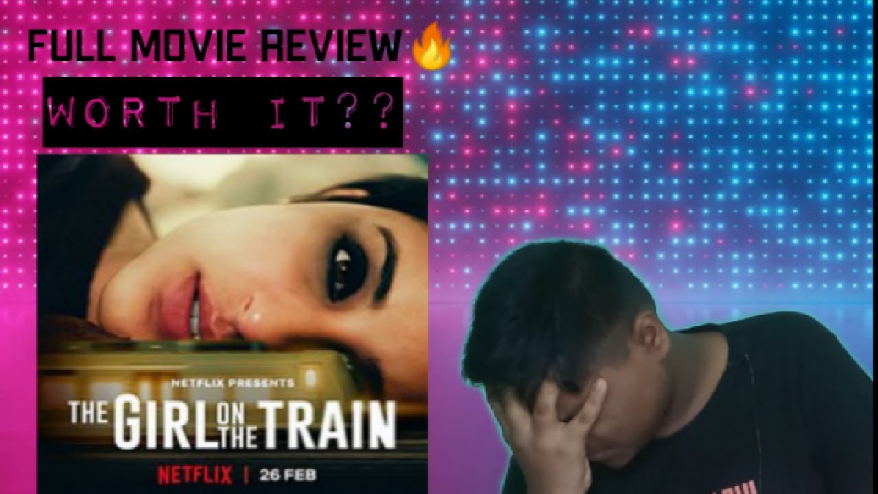 THE GIRL ON THE TRAIN | NETFLIX | FULL MOVIE REVIEW | PARINEETI CHOPRA
