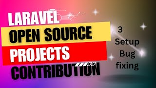 3 - Fixing Setup bugs - Contributing to Open-Source: Laravel E-Commerce Development Series