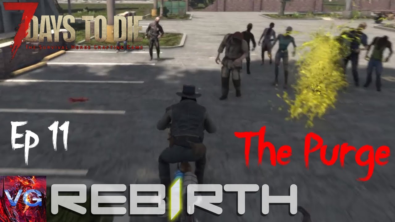 7 Days to Die V1.1 | Zombies Can Rebirth | Ep11 - YouTube