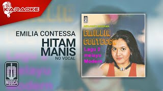 Emilia Contessa - Hitam Manis ( Karaoke Video) | No Vocal