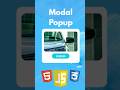 Modal Pop-up 😜😊 #coding #javascript #programming #webdevelopment #shorts #trending