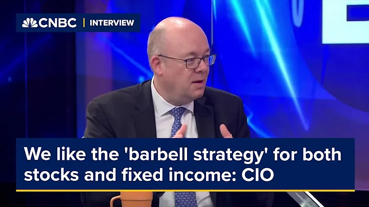 We like the 'barbell strategy' for both stocks and fixed income: CIO