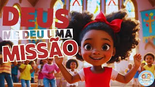 Música Infantil Cristã - Deus Me Deu Uma Missão Louvor Animado Gospel Para Crianças