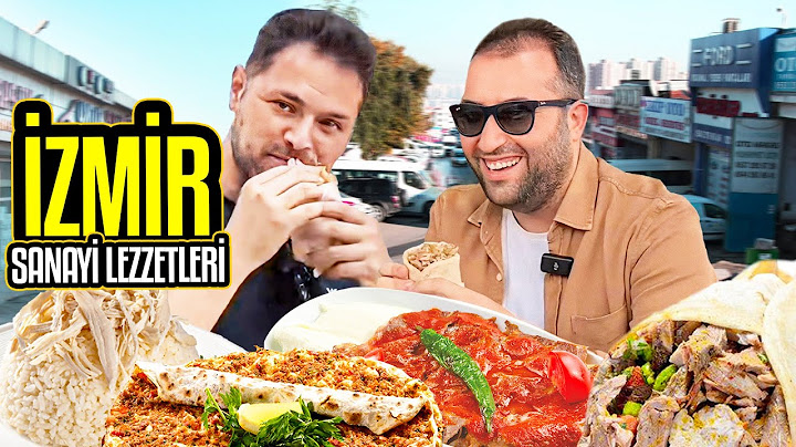 İZMİR SANAYİ LEZZETLERİ
