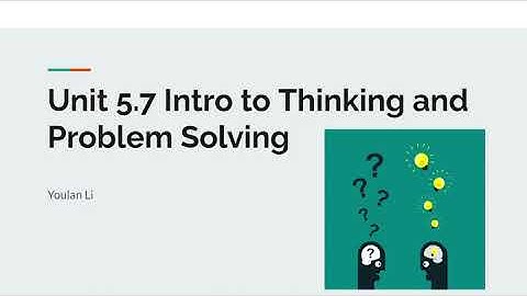 AP PSYCHOLOGY #31: Unit 5.7 Intro to Thinking and Problem Solving