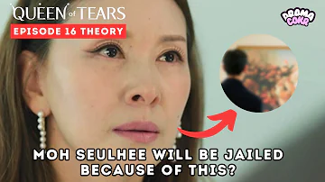 [Theory] Queen of Tears Episode 15-16: The downfall of Moh Seulhee!