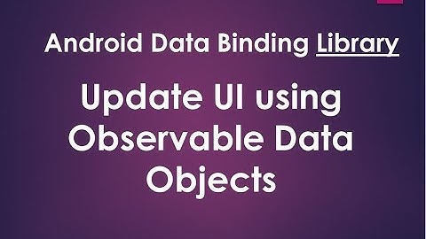 Android Data Binding Library - Update UI using Observable objects