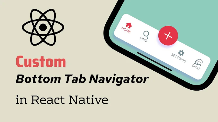 Custom Bottom Tab Navigator in React Native | React Navigation v5 Tutorial