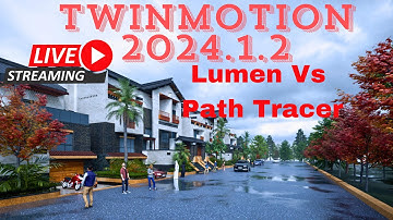 Twinmotion 2024.1.2 lumen Vs Path Tracer Rendering