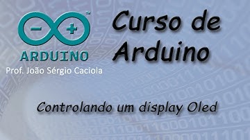 Display Oled 0.96″ - Controlado por um Arduino